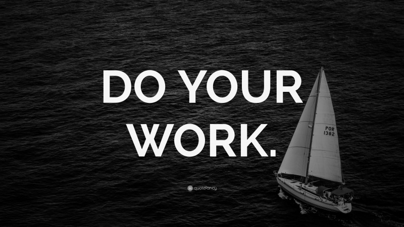 “DO YOUR WORK.” — Desktop Wallpaper