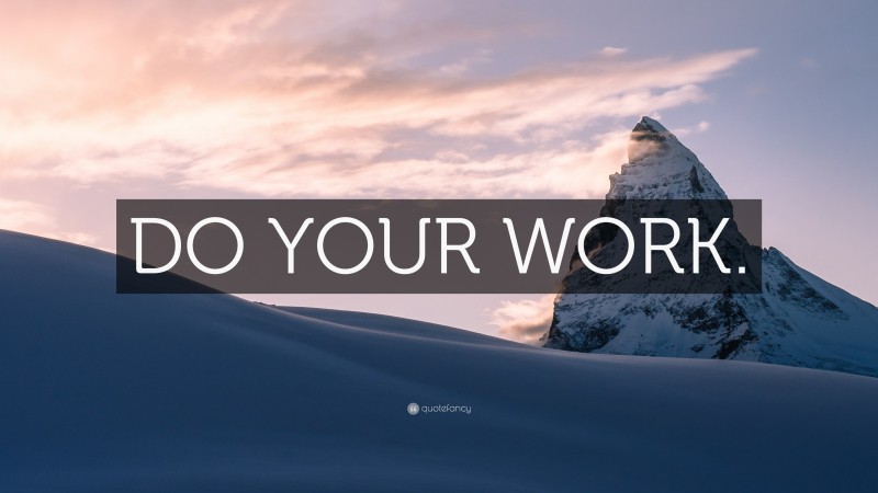 “DO YOUR WORK.” — Desktop Wallpaper