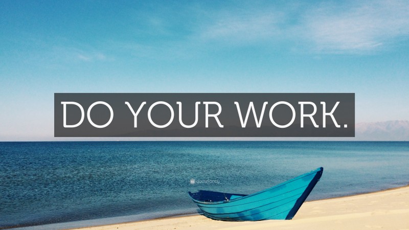 “DO YOUR WORK.” — Desktop Wallpaper