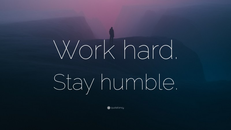 “Work hard. Stay humble.” Wallpaper by QuoteFancy