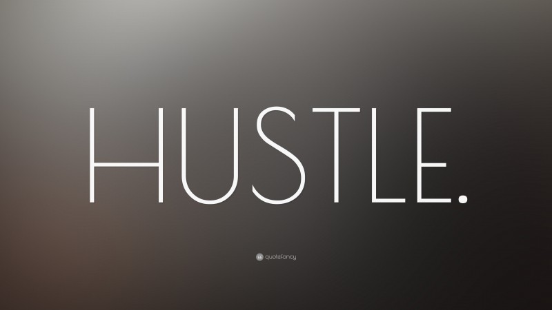 “HUSTLE.” — Desktop Wallpaper