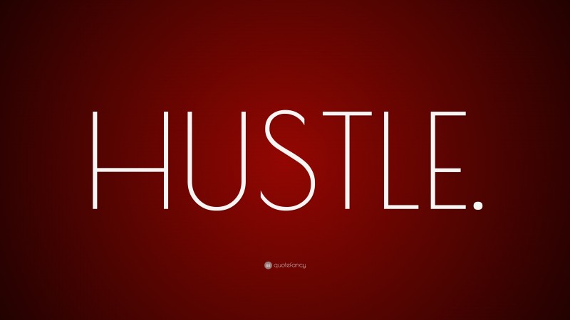 “HUSTLE.” — Desktop Wallpaper