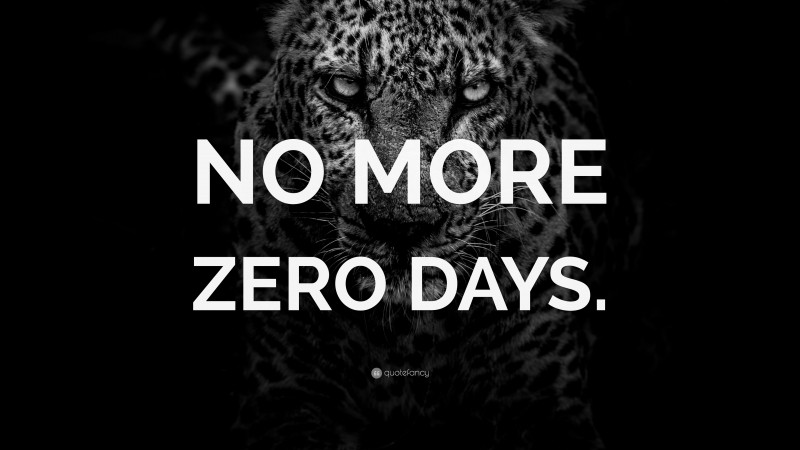 “NO MORE ZERO DAYS.” — Desktop Wallpaper