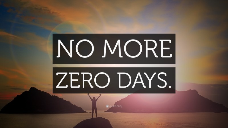 “NO MORE ZERO DAYS.” — Desktop Wallpaper