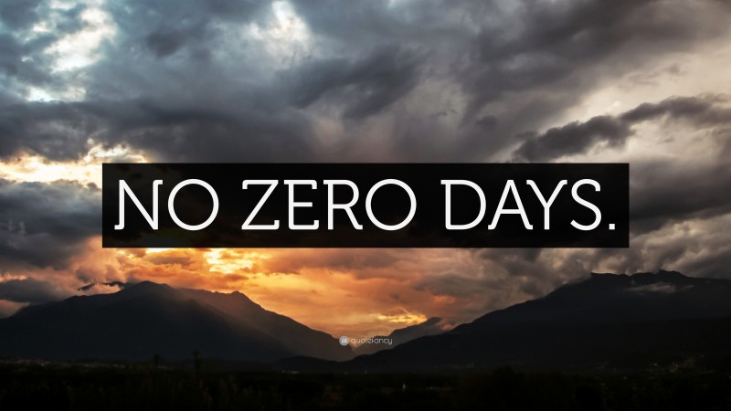 “NO ZERO DAYS.” — Desktop Wallpaper