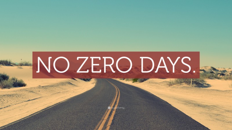 “NO ZERO DAYS.” — Desktop Wallpaper