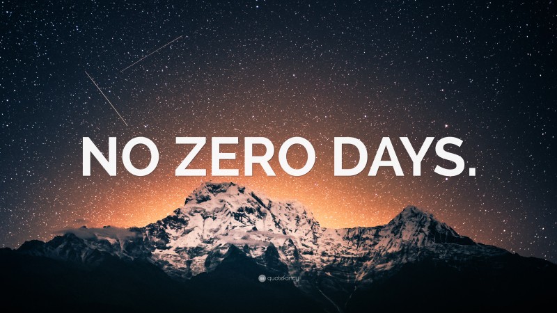 “NO ZERO DAYS.” — Desktop Wallpaper