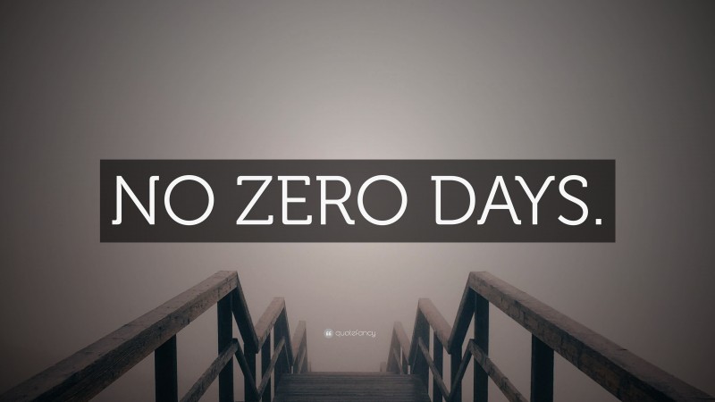 “NO ZERO DAYS.” — Desktop Wallpaper