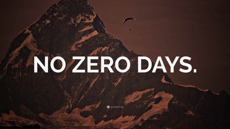 “NO ZERO DAYS.” — Desktop Wallpaper