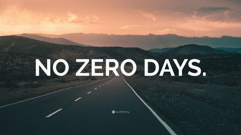 “NO ZERO DAYS.” — Desktop Wallpaper