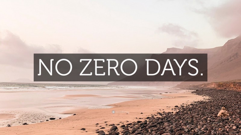 “NO ZERO DAYS.” — Desktop Wallpaper