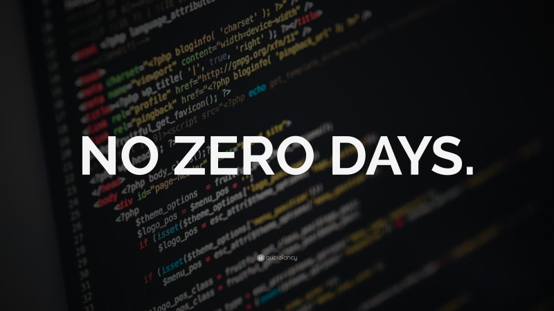 “NO ZERO DAYS.” — Desktop Wallpaper