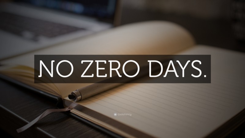 “NO ZERO DAYS.” — Desktop Wallpaper