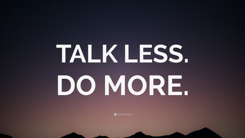 “TALK LESS. DO MORE.” — Desktop Wallpaper
