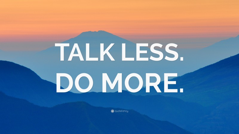 “TALK LESS. DO MORE.” — Desktop Wallpaper