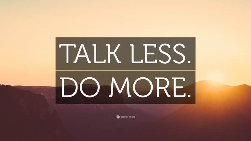 “TALK LESS. DO MORE.” — Desktop Wallpaper