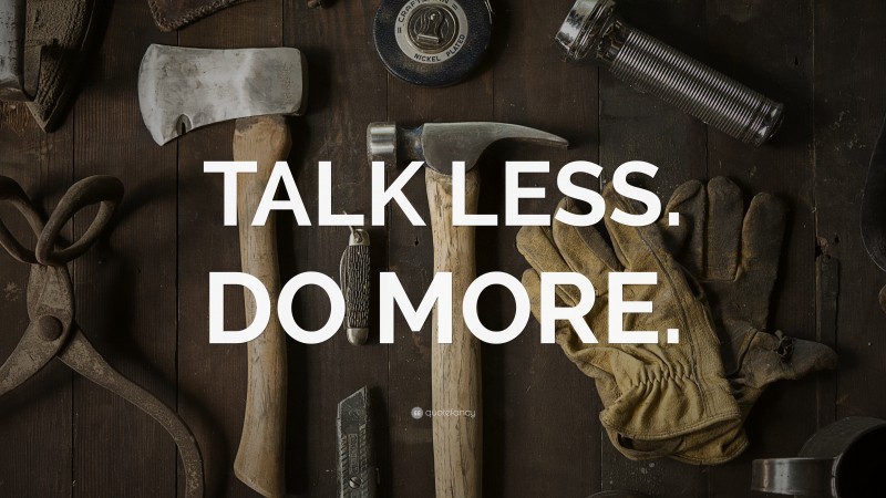 “TALK LESS. DO MORE.” — Desktop Wallpaper