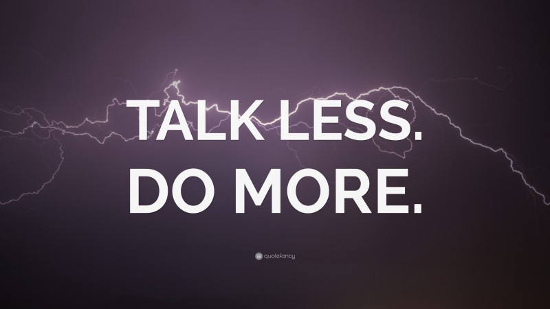 “TALK LESS. DO MORE.” — Desktop Wallpaper