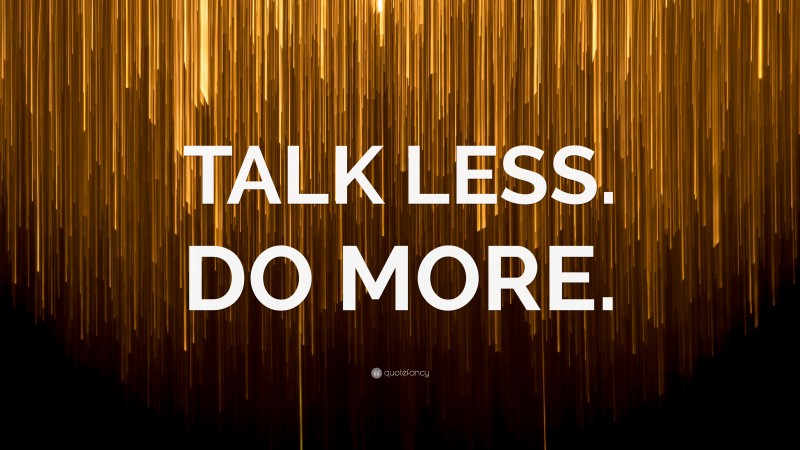 “TALK LESS. DO MORE.” — Desktop Wallpaper