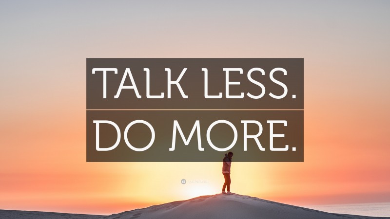 “TALK LESS. DO MORE.” — Desktop Wallpaper