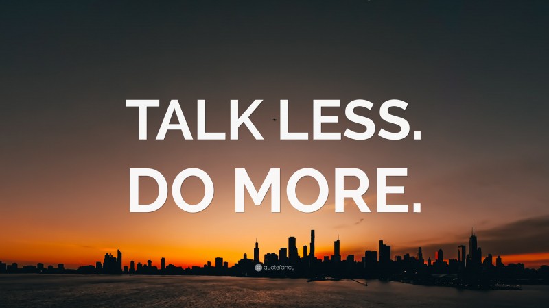 “TALK LESS. DO MORE.” — Desktop Wallpaper
