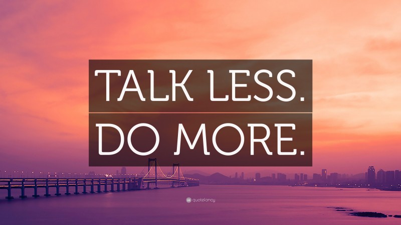 “TALK LESS. DO MORE.” — Desktop Wallpaper