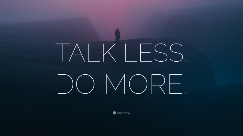 “TALK LESS. DO MORE.” — Desktop Wallpaper
