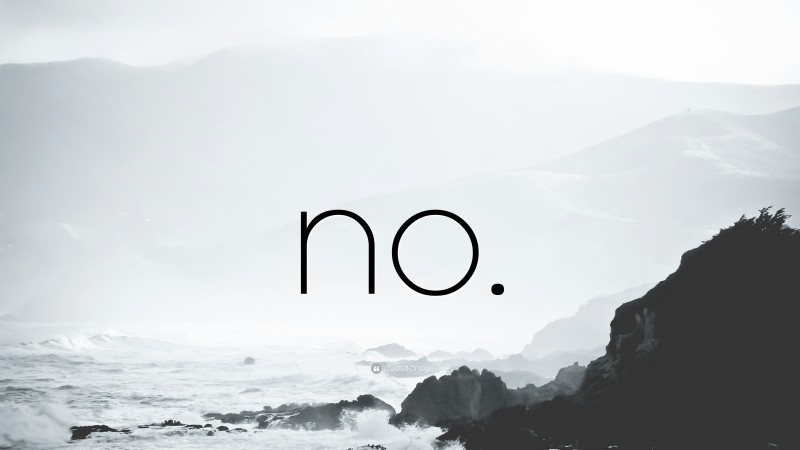 “no.” — Desktop Wallpaper