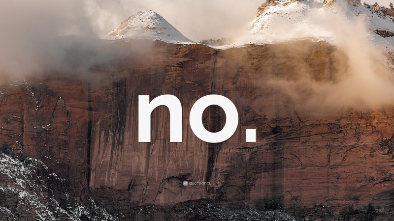 “no.” — Desktop Wallpaper