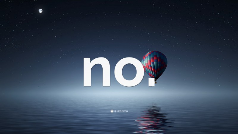 “no.” — Desktop Wallpaper