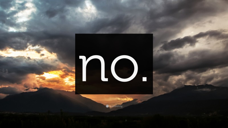“no.” — Desktop Wallpaper