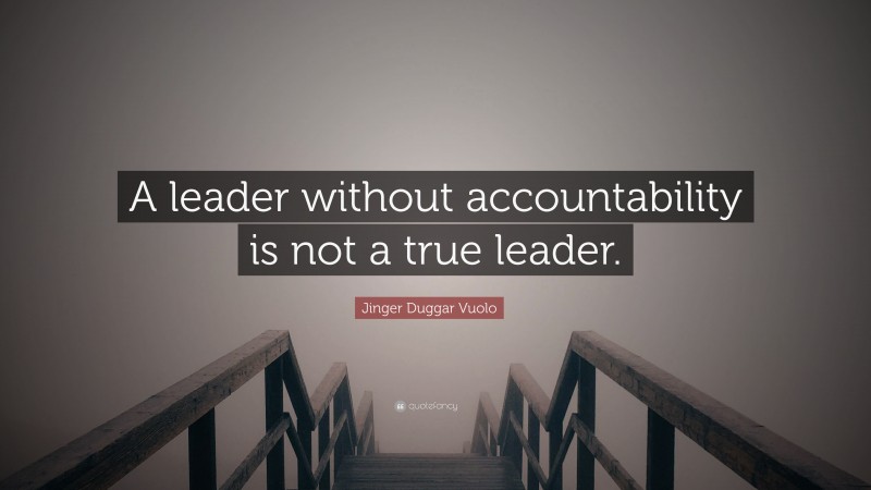 Jinger Duggar Vuolo Quote: “A leader without accountability is not a true leader.”