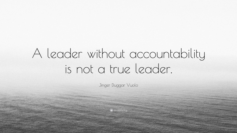 Jinger Duggar Vuolo Quote: “A leader without accountability is not a true leader.”