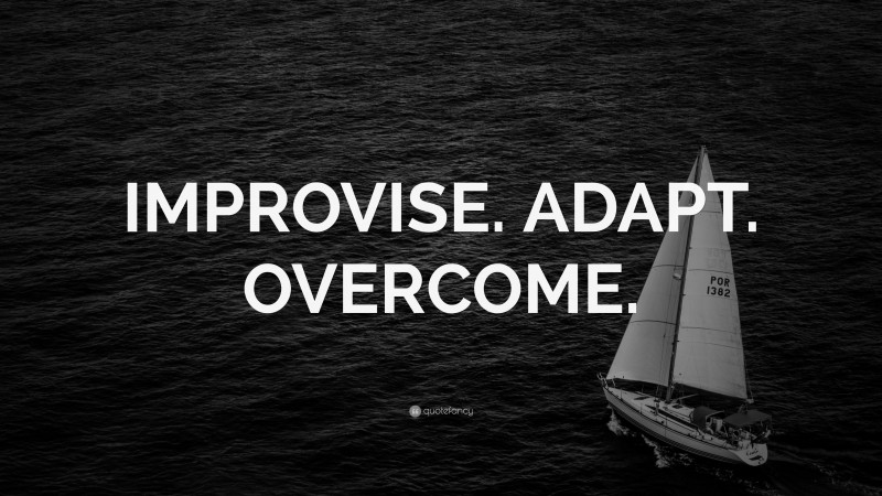 “IMPROVISE. ADAPT. OVERCOME.” — Desktop Wallpaper