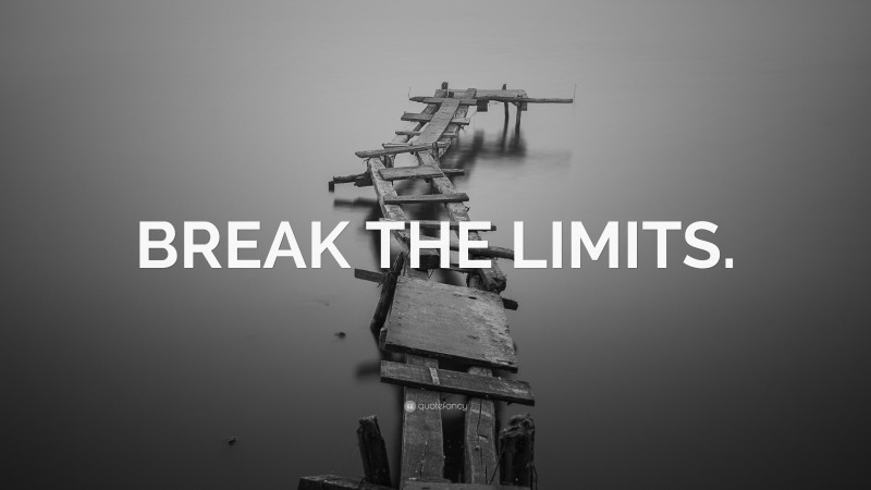 “BREAK THE LIMITS.” — Desktop Wallpaper