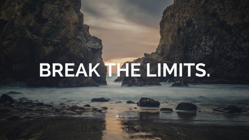 “BREAK THE LIMITS.” — Desktop Wallpaper