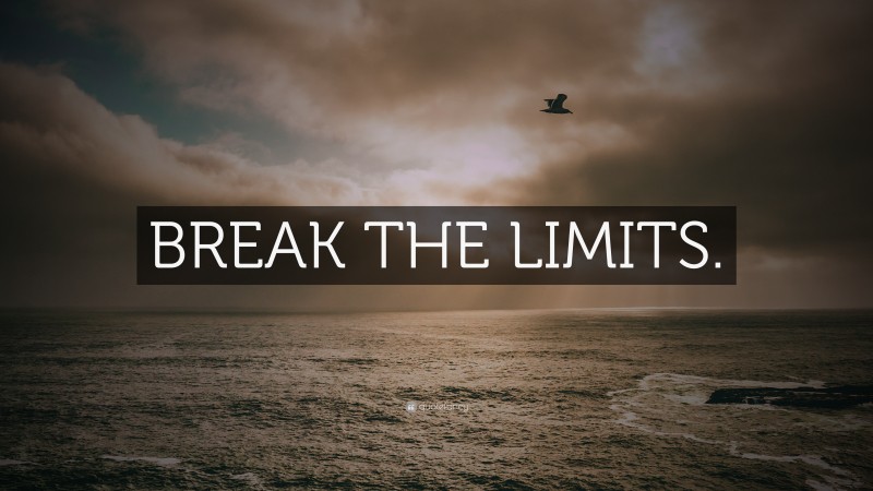 “BREAK THE LIMITS.” — Desktop Wallpaper