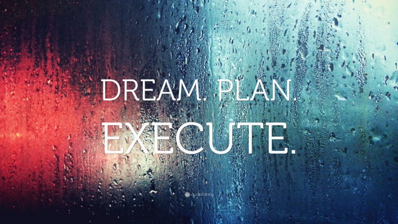 “DREAM. PLAN. EXECUTE.” — Desktop Wallpaper