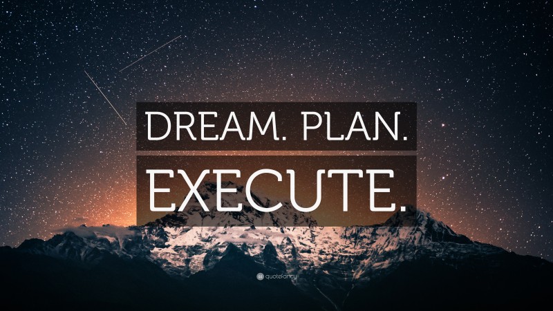 “DREAM. PLAN. EXECUTE.” — Desktop Wallpaper