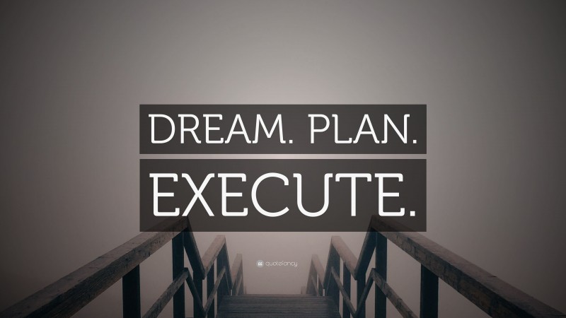 “DREAM. PLAN. EXECUTE.” — Desktop Wallpaper