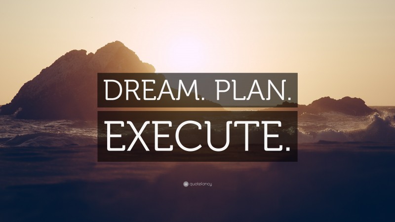 “DREAM. PLAN. EXECUTE.” — Desktop Wallpaper
