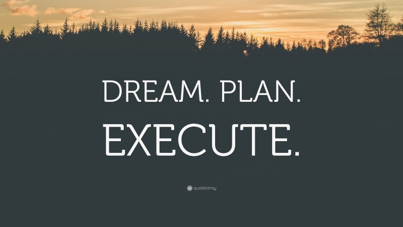 “DREAM. PLAN. EXECUTE.” — Desktop Wallpaper