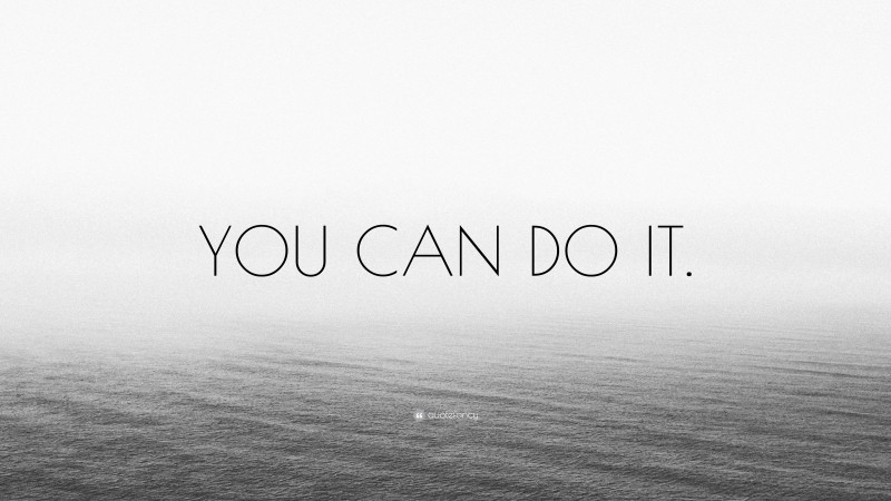 “YOU CAN DO IT.” — Desktop Wallpaper