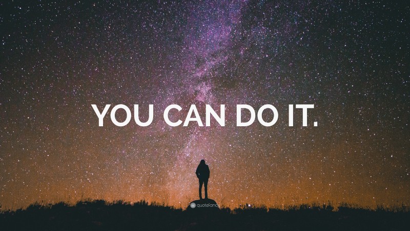 “YOU CAN DO IT.” — Desktop Wallpaper