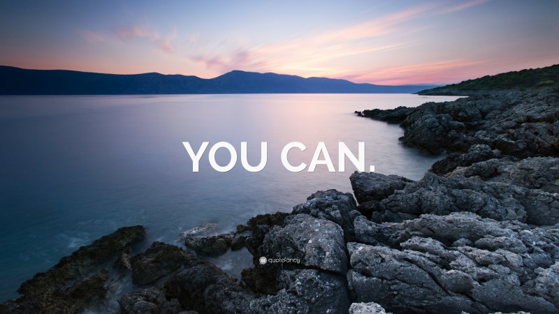“YOU CAN.” — Desktop Wallpaper