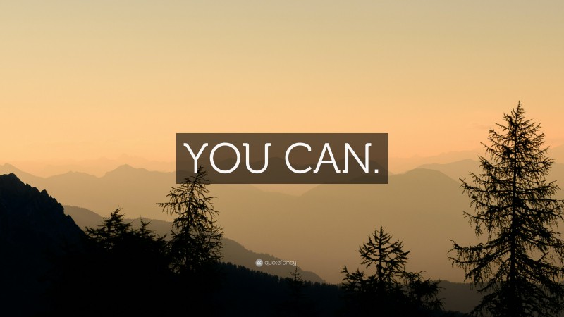 “YOU CAN.” — Desktop Wallpaper