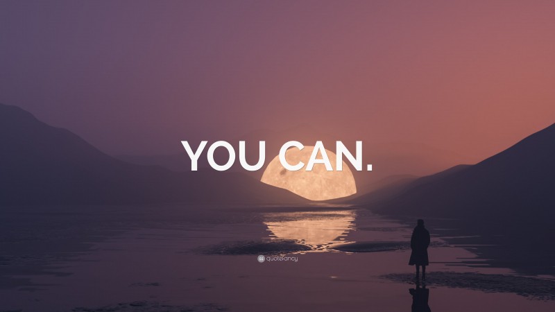 “YOU CAN.” — Desktop Wallpaper