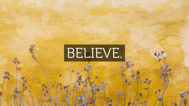 “BELIEVE.” — Desktop Wallpaper