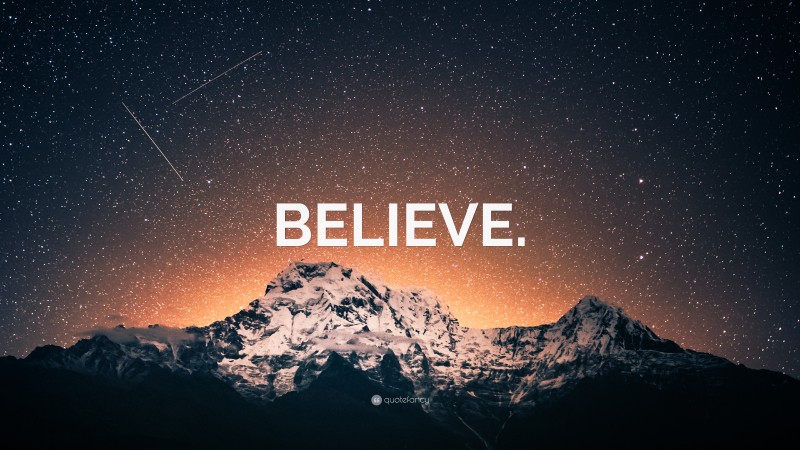 “BELIEVE.” — Desktop Wallpaper