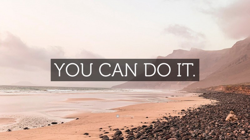 “YOU CAN DO IT.” — Desktop Wallpaper